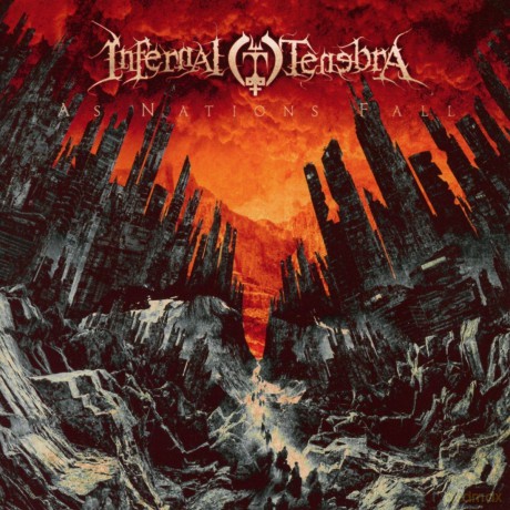 Infernal Tenebra: As Nations Fall [CD]