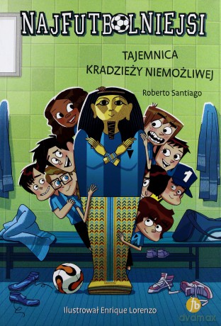Najfutbolniejsi 5. Tajemnica kradzieży niemożliwej - Roberto Santiago [KSIĄŻKA]
