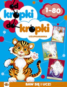 Od kropki do kropki 1-80 uzupełnianka - Mirela Tufan [KSIĄŻKA]