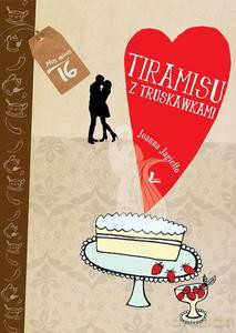 Tiramisu z truskawkami - Joanna Jagiełło (twarda) [KSIĄŻKA]