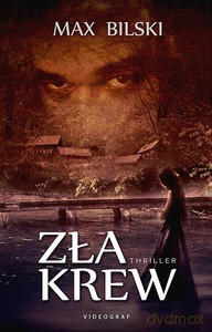 Zła krew - Max Bilski [KSIĄŻKA]