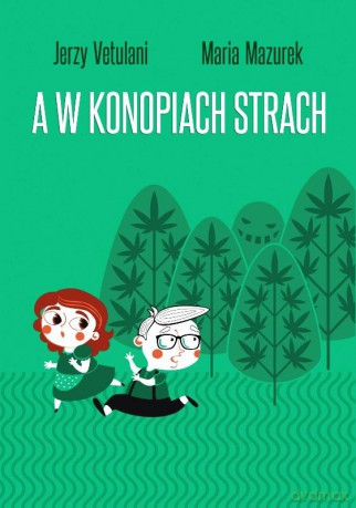 A w konopiach strach - Jerzy Vetulani [KSIĄŻKA]