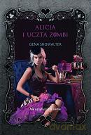 Alicja i uczta zombi - Gena Showalter [KSIĄŻKA]