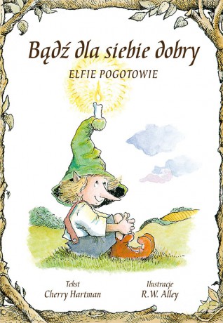 Bądź dla siebie dobry. Elfie pogotowie - Cherry Hartman [KSIĄŻKA]