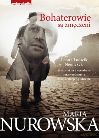 Bohaterowie są zmęczeni - Maria Nurowska (twarda) [KSIĄŻKA]