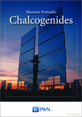 Chalcogenides - Sławomir Podsiadło [KSIĄŻKA]