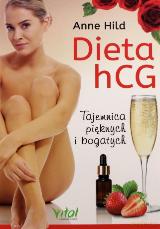 Dieta HCG. Tajemnica pięknych i bogatych - Anne Hild [KSIĄŻKA]