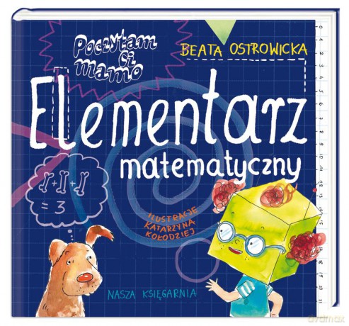 Elementarz matematyczny. Poczytam ci mamo - Beata Ostrowicka (twarda) [KSIĄŻKA]