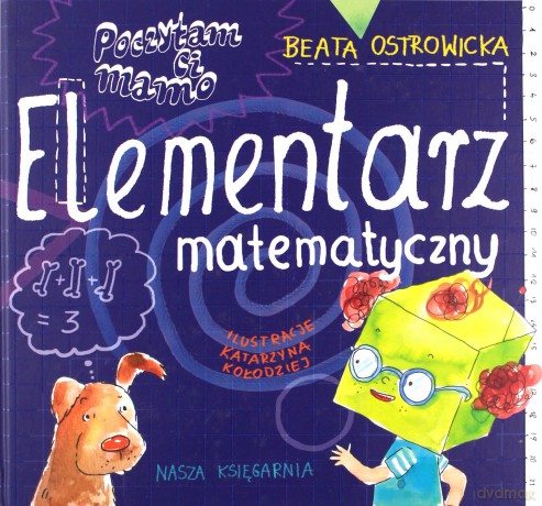 Elementarz matematyczny. Poczytam ci mamo - Beata Ostrowicka (twarda) [KSIĄŻKA]