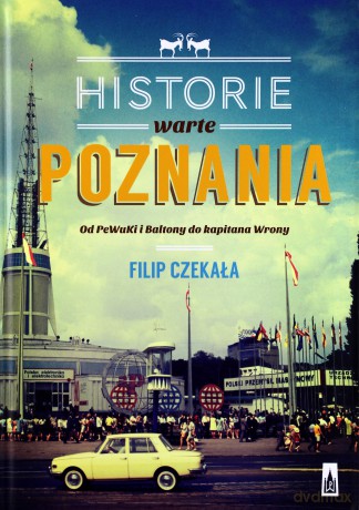 Historie warte poznania - Filip Czekała (twarda) [KSIĄŻKA]