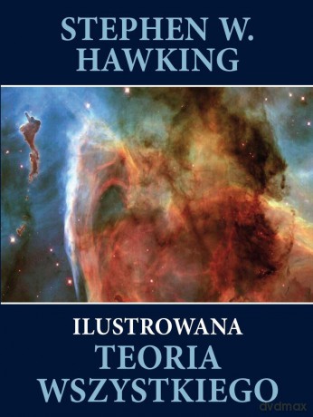 Ilustrowana teoria wszystkiego - Stephen Hawking (twarda) [KSIĄŻKA]