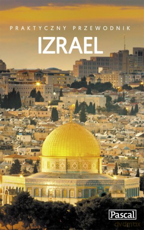 Izrael. Praktyczny przewodnik 2015 - Adam Dylewski [KSIĄŻKA]
