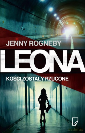 Kości zostały rzucone. Leona (Tom 1) - Jenny Rogneby [KSIĄŻKA]