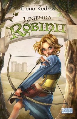 Legenda Robinii - Elena Kedros [KSIĄŻKA]