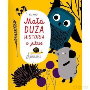 Mała duża. Historia o jutrze - Reka Kiraly (twarda) [KSIĄŻKA]