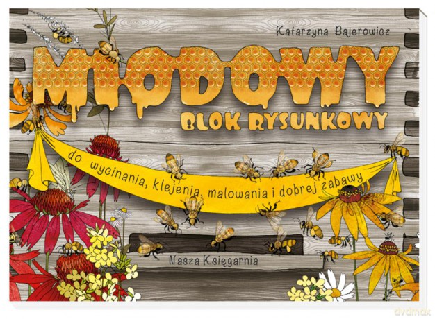 Miodowy blok rysunkowy. Opowiem ci mamo - Katarzyna Bajerowicz [KSIĄŻKA]