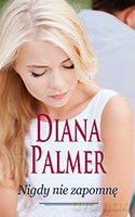 Nigdy nie zapomnę - Diana Palmer [KSIĄŻKA]