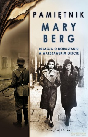 Pamiętnik Mary Berg. Relacja o dorastaniu w warszawskim getcie - Miriam Wattenberg [KSIĄŻKA]