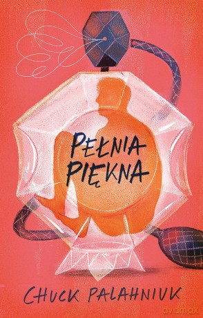 Pełnia piękna - Chuck Palahniuk [KSIĄŻKA]