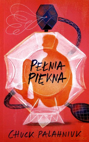 Pełnia piękna - Chuck Palahniuk [KSIĄŻKA]