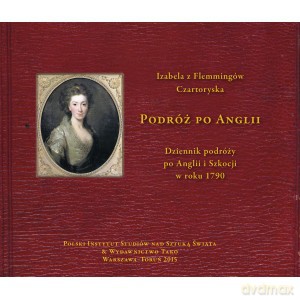 Podróż po Anglii. Dziennik podróży po Anglii i Szkocji w roku 1790 - Izabela Z Flemmingów Czartoryska (twarda) [KSIĄŻKA]