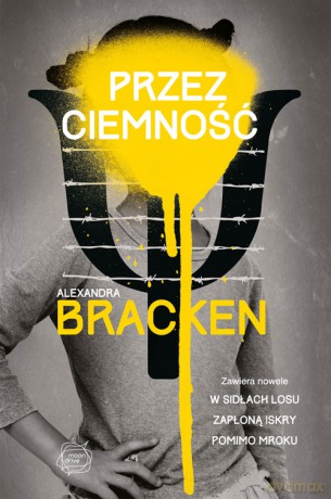 Przez ciemność - Alexandra Bracken [KSIĄŻKA]