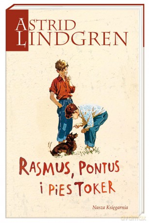 Rasmus Pontus i pies Toker - Astrid Lindgren [KSIĄŻKA]