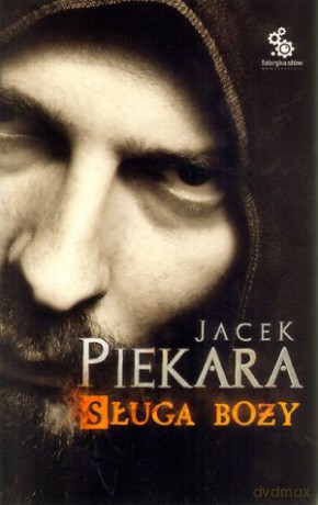 Sługa boży - Jacek Piekara [KSIĄŻKA]
