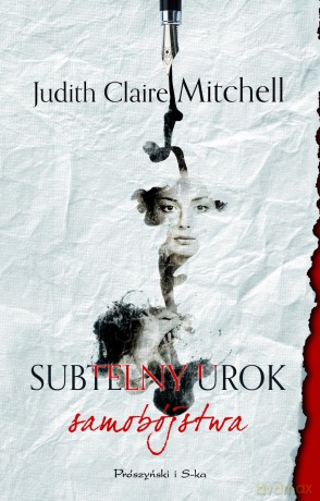 Subtelny urok samobójstwa - Judith Claire Mitchell [KSIĄŻKA]