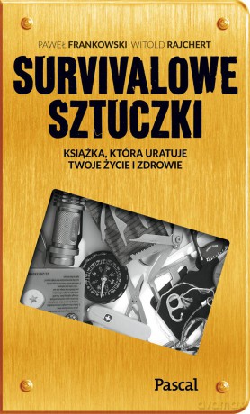 Sztuczki survivalowe [KSIĄŻKA]