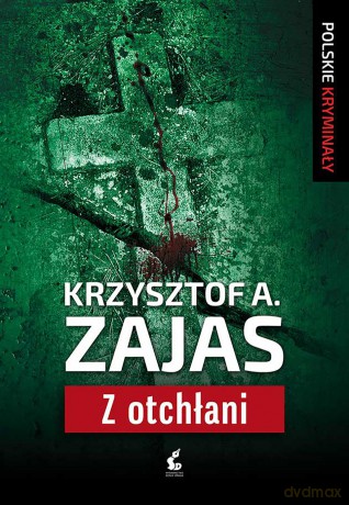 Z otchłani - Krzysztof A. Zajas [KSIĄŻKA]