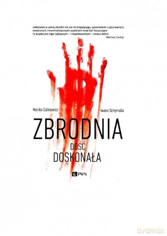 Zbrodnia dość doskonała - Monika Całkiewicz [KSIĄŻKA]