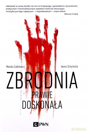Zbrodnia dość doskonała - Monika Całkiewicz [KSIĄŻKA]