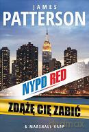 Zdążę cię zabić - James Patterson, Marshall Karp [KSIĄŻKA]
