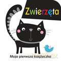 Zwierzęta. Moja pierwsza książeczka - Maxine Davenport, Cindy Roberts (twarda) [KSIĄŻKA]