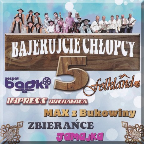 Hity na wakacje: Bajerujcie Chłopcy 5 [CD]