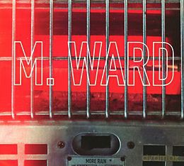 M Ward: More Rain [Winyl]