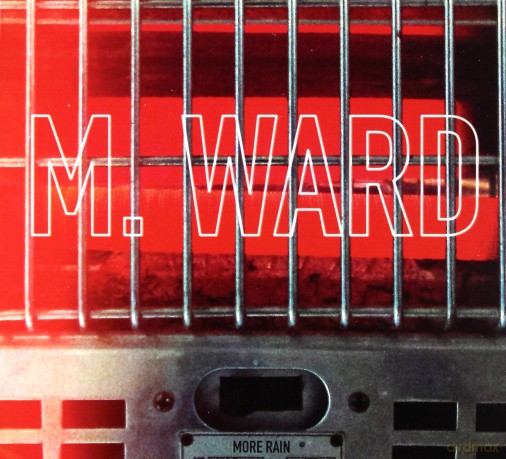 M Ward: More Rain (digipack) [CD]