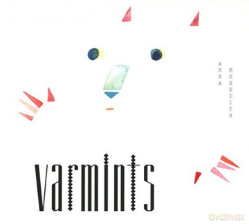Anna Meredith: Varmints (digipack) [CD]