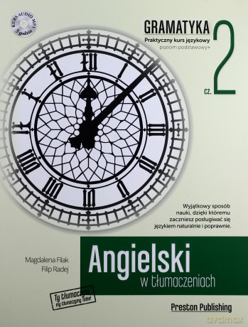 Angielski w tłumaczeniach. Gramatyka Poziom 2 - Filip Radej, Magdalena Filak [KSIĄŻKA]