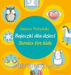 Bajeczki dla dzieci - Stories for kids - Janusz Niżyński [KSIĄŻKA]