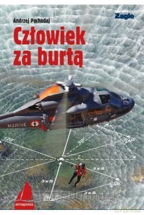 Człowiek za burtą - Andrzej Pochodaj [KSIĄŻKA]