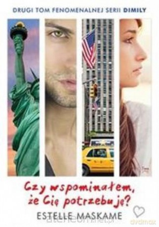 Czy wspominałem że Cię potrzebuję (Tom 2) - Estelle Maskame [KSIĄŻKA]