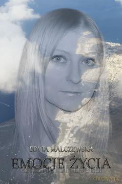 Emocje życia - Edyta Malczewska [KSIĄŻKA]