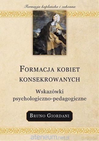 Formacja kobiet konsekrowanych - Bruno Giordani [KSIĄŻKA]