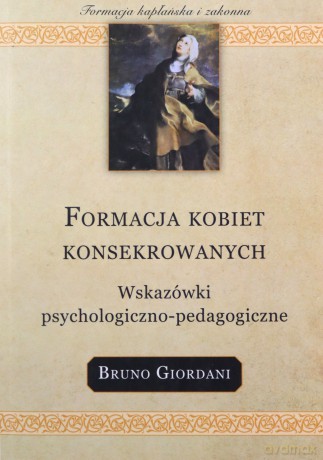 Formacja kobiet konsekrowanych - Bruno Giordani [KSIĄŻKA]