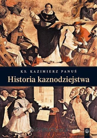 Historia kaznodziejstwa - ks. Kazimierz Panuś [KSIĄŻKA]