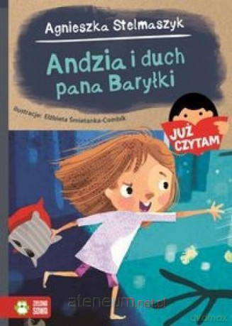 Już czytam. Andzia i duch pana Baryłki - Agnieszka Stelmaszyk [KSIĄŻKA]