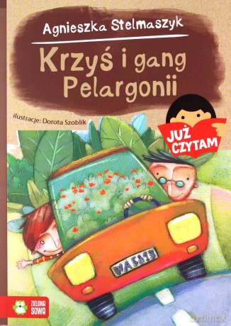 Już czytam. Krzyś i gang Pelargonii - Agnieszka Stelmaszyk [KSIĄŻKA]