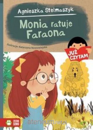 Już czytam. Monia ratuje Faraona - Agnieszka Stelmaszyk [KSIĄŻKA]